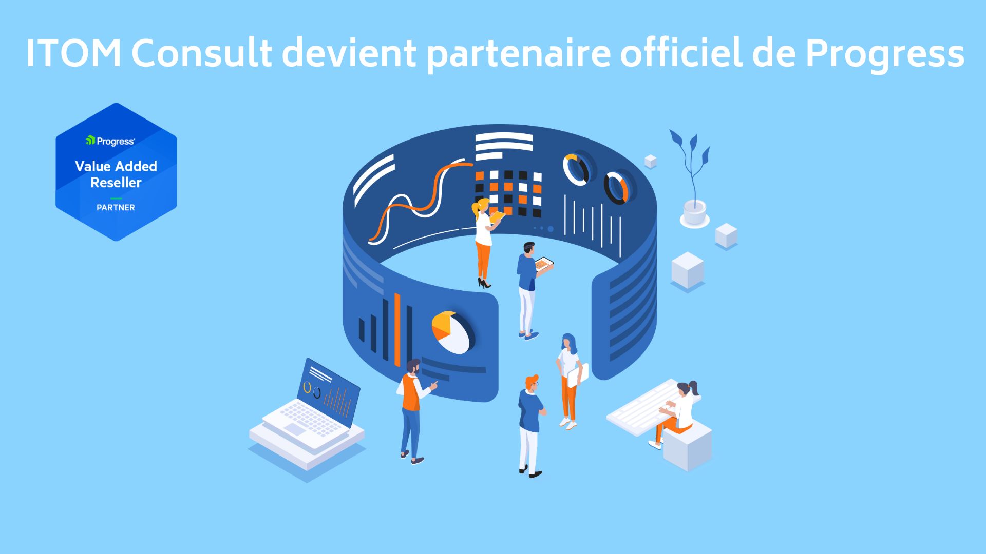 Annonce partenariat Progress Partenaire de Progress